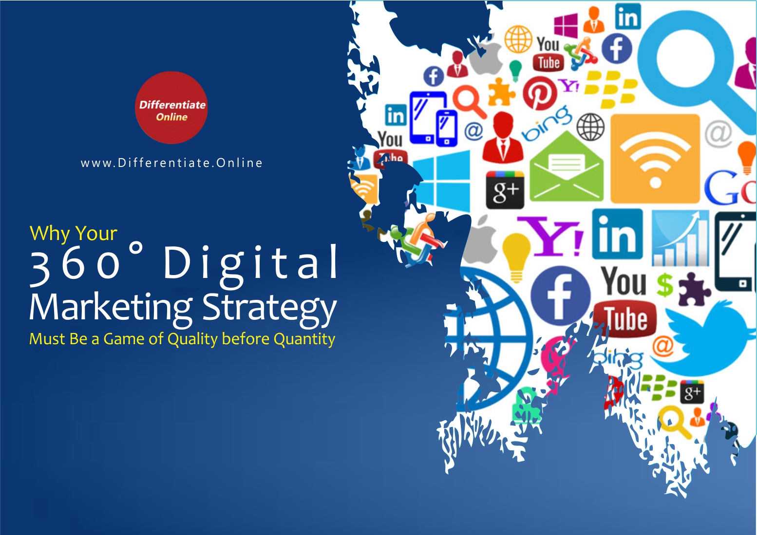 Why Your 360° Digital Marketing Strategy Must Be a Game of Quality Before Quantity