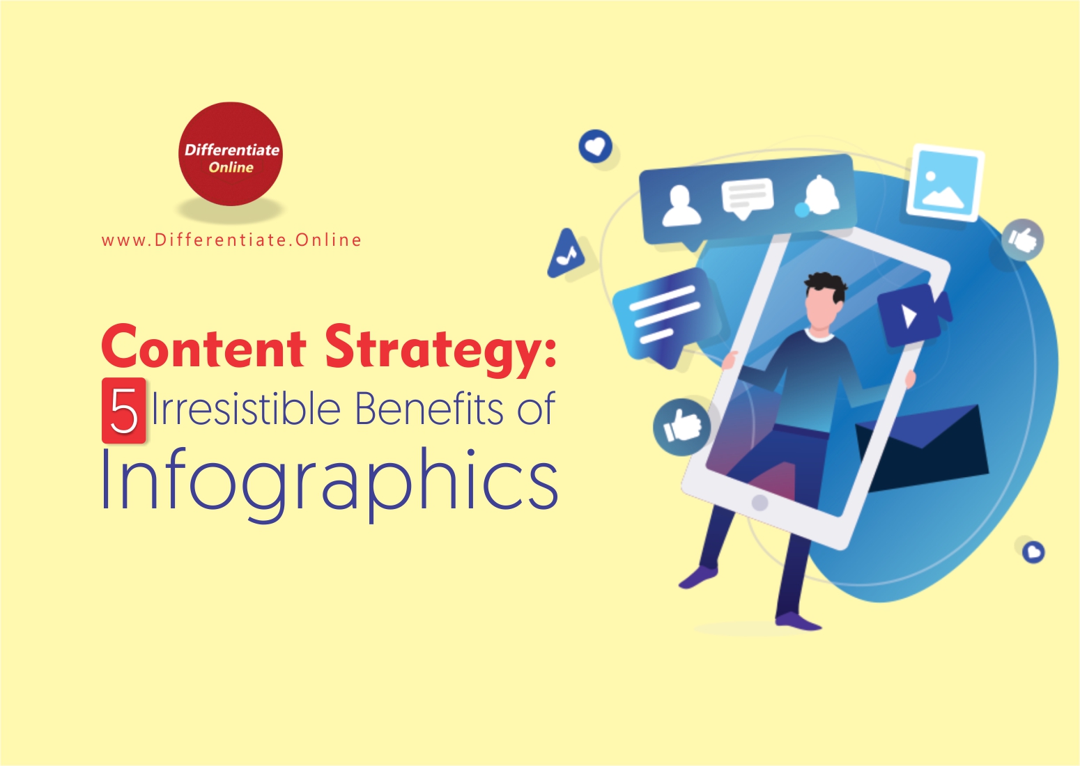 Content Strategy: 5 Irresistible Benefits of Infographics