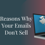 9 Reasons Why Your Emails Don’t Sell